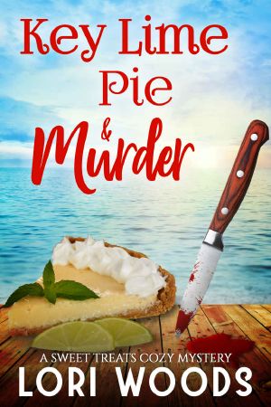 [Sweet Treats Mystery 05] • Key Lime Pie & Murder (A Sweet Treats Cozy Mystery Book 5)